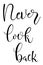 Never look back brush hand lettering motivation text