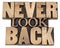 Never look back in wood type