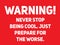 Never stop being cool warning sign