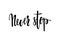 Never stop. Inspirational and Motivational Quotes. Hand Brush Lettering And Typography Design Art, Your Designs T-shirts, Posters,