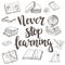 Never Stop Learning. Hand drawn typography poster.