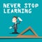 Never Stop Learning Slogan