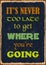 It is never too late to get where you are going. Motivation Quote. Vector Banner