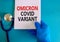 New covid-19 omicron variant strain symbol. Hand in blue glove with white note. Concept words Omicron covid variant. Stethoscope.