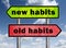New Habits versus Old Habits