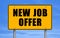 New Job Offer road sign message