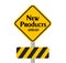 New Products Ahead Sign
