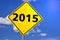 New Year 2015 Sign