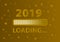 New Year 2019 loading golden greeting card