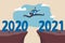 New year 2021 hope for business recovery, change year from 2020 to 2021 calendar or new challenge coming concept, confident