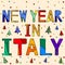 New Year In Italy - cute multicolored inscription and xmas trees. Italy is country in Europe