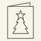New Year postcard thin line icon. Greeting card with Christmas tree outline style pictogram on white background. Winter