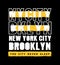 New York City brooklyn design Typography , vector text illustration, t shirt graphics, print etc