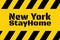 New York City - quarantine, lockdown and and social distancing concept. Stay home. COVID-19 coronavirus. Template for