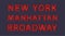 New York Manhattan Broadway. Red letters with luminous glowing lightbulbs. Vector typography words design. Template type font for