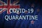 New Zealand flag and Covid-19 quarantine inscription. Coronavirus or 2019-nCov virus