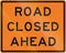 New Zealand road sign - Road closed ahead