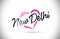 NewDelhi I Just Love Word Text with Handwritten Font and Pink Heart Shape