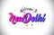 NewDelhi Welcome To Word Text with Purple Pink Handwritten Font and Yellow Stars Shape Design Vector