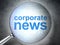 News concept: Corporate News with optical glass