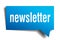 Newsletter blue 3d speech bubble