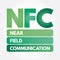 NFC - Near Field Communication acronym