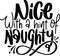 Nice With A Hint Of Naughty Quotes, Sarcastic Christmas Lettering Quotes