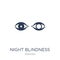 Night blindness icon. Trendy flat vector Night blindness icon on