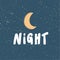 Night. Cartoon illustration Fashion phrase. Cute Trendy Style design font. Vintage vector hand drawn illustration