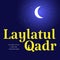 The Night of Laylat al-Qadr or night of decree typography design