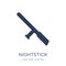 Nightstick icon. Trendy flat vector Nightstick icon on white background from law and justice collection