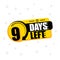 Nine days to go. No of days left to go badges. Vector illustrations