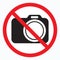 No cameras allowed sign. Red prohibition no camera sign. No taking pictures, no photographs sign.