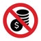 No cash. No dollar symbol. Prohibition sign