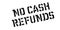 No Cash Refunds rubber stamp