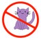 No cats.Prohibiting sign location or entry of pets at this point