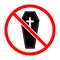 No coffin sign. Coffin is forbidden. Prohibited sign of coffin
