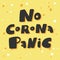 No Corona Panic. Covid-19. Sticker for social media content. Vector hand drawn illustration design.