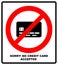 No credit card payment. Cash. Red prohibition sign. Stop symbol with text, Sorry, no credit card accepted, vector