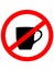 No cup sign icon. Coffee button. Red prohibition sign. Stop symbol.