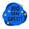 NO DEAL BREXIT political typography poster