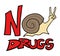 No drugs snail message