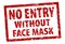 NO ENTRY WITHOUT FACE MASK rule red square rubber seal stamp on transparent background.  Stamp NO ENTRY WITHOUT FACE MASK rubber t