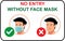 No Entry Without Face Mask or Wear a Mask Icon.