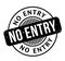 No Entry rubber stamp