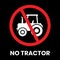 No Entry Tractor Traffic Sign Sticker with text inscription on isolated background