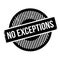 No Exceptions rubber stamp