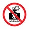No flash photography sign, Prohibition symbol sticker for area places, Isolated on white background