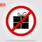 No Gift box sign icon. Present symbol. Red prohibition sign. Stop symbol. Vector