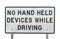 No Hand Held Devices While Driving